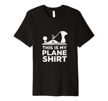 Ladda upp bild till gallerivisning, Funny shirts V-neck Tank top Hoodie sweatshirt usa uk au ca gifts for Funny Carpenter T-Shirt This Is My Plane Shirt 2719694
