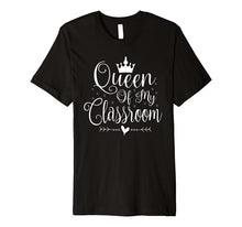 Ladda upp bild till gallerivisning, Queen Of My Classroom Teacher Back To School  Premium T-Shirt 3572085
