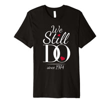 Ladda upp bild till gallerivisning, Funny shirts V-neck Tank top Hoodie sweatshirt usa uk au ca gifts for We Still Do Since 1974 Gift - 45th Wedding Anniversary  Premium T-Shirt 3935292
