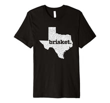 Ladda upp bild till gallerivisning, Texas Brisket Home State Love Funny Barbecue Beef BBQ Gift Premium T-Shirt 380762
