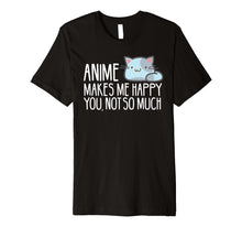 Ladda upp bild till gallerivisning, Funny shirts V-neck Tank top Hoodie sweatshirt usa uk au ca gifts for Anime Shirt | Anime Makes Me Happy 1086449
