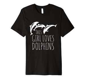 Funny shirts V-neck Tank top Hoodie sweatshirt usa uk au ca gifts for Cute Girls Clothes Novelty Gifts This Girl Loves Dolphins 2082899