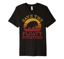 Ladda upp bild till gallerivisning, Funny shirts V-neck Tank top Hoodie sweatshirt usa uk au ca gifts for Save the floaty potatoes vintage premium t shirt 3141185
