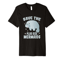Ladda upp bild till gallerivisning, Funny shirts V-neck Tank top Hoodie sweatshirt usa uk au ca gifts for Save The Plus Size Mermaids Shirt - Funny Save Manatees Tee 4113463
