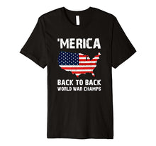 Ladda upp bild till gallerivisning, Merica-Back-To-Back-World-War-Champs-T-Shirt 994160
