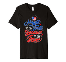 Ladda upp bild till gallerivisning, Home Free Because Brave Family American Flag Premium T-Shirt 1140213
