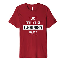 Ladda upp bild till gallerivisning, Funny shirts V-neck Tank top Hoodie sweatshirt usa uk au ca gifts for I Just Really Like Human Rights Okay? Social Justice T-Shirt 2221375
