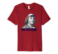 Ladda upp bild till gallerivisning, Republican Libertarian Tax This Dick Benjamin Franklin Premium T-Shirt 1009484
