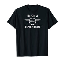Ladda upp bild till gallerivisning, I'm On a Mini Adventure T-Shirt 495950
