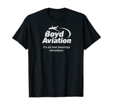 Ladda upp bild till gallerivisning, Boyd Aviation Ball Bearing Funny T-Shirt 298180
