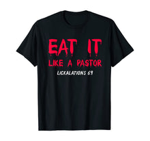 Ladda upp bild till gallerivisning, Eat It Like A Pastor T-Shirt T-Shirt 238690
