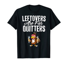 Ladda upp bild till gallerivisning, Funny shirts V-neck Tank top Hoodie sweatshirt usa uk au ca gifts for Leftovers Are For Quitters Funny Thanksgiving T-Shirt Turkey T-Shirt 72749
