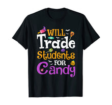 Ladda upp bild till gallerivisning, Will Trade Students For Candy Teacher Halloween Costume T-Shirt 310427
