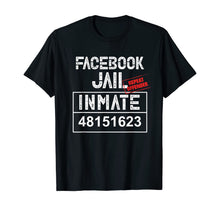 Ladda upp bild till gallerivisning, Funny Facebook Jail Inmate Repeat Offender Gag Gift  T-Shirt 261483
