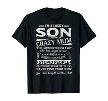 Ladda upp bild till gallerivisning, I Am A Lucky Son I Have A Crazy Mom TShirt Gifts T-Shirt 351721
