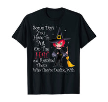 Ladda upp bild till gallerivisning, SOME DAYS YOU HAVE TO PUT ON THE HAT Halloween Witch Broom T-Shirt 276747

