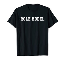 Ladda upp bild till gallerivisning, Funny shirts V-neck Tank top Hoodie sweatshirt usa uk au ca gifts for ROLE MODEL T-Shirt 2200036
