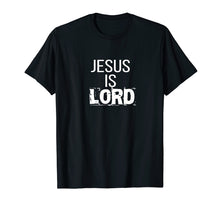 Ladda upp bild till gallerivisning, Funny shirts V-neck Tank top Hoodie sweatshirt usa uk au ca gifts for Jesus is Lord TShirt: Jesus is Lord T Shirt CUTE 3205967
