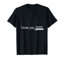 Ladda upp bild till gallerivisning, Funny shirts V-neck Tank top Hoodie sweatshirt usa uk au ca gifts for I Love You 3000 T-Shirt 1210773
