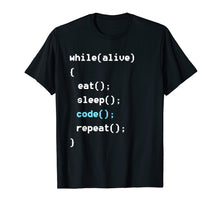 Ladda upp bild till gallerivisning, Funny shirts V-neck Tank top Hoodie sweatshirt usa uk au ca gifts for While Alive Eat Sleep Code Repeat T-Shirt - Programming Tee 2537012
