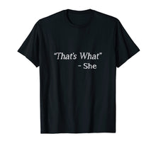 Ladda upp bild till gallerivisning, Funny shirts V-neck Tank top Hoodie sweatshirt usa uk au ca gifts for That's What She Said Shirt 916084
