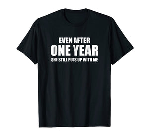 Funny shirts V-neck Tank top Hoodie sweatshirt usa uk au ca gifts for 1 Year Anniversary Shirt | Funny Relationship Gifts for Him 320859