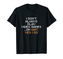 Ladda upp bild till gallerivisning, Funny shirts V-neck Tank top Hoodie sweatshirt usa uk au ca gifts for Funny Gamer Gifts Men Boys Play Video Games Gaming Gift Son T-Shirt 1929308
