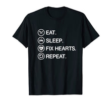 Ladda upp bild till gallerivisning, Funny shirts V-neck Tank top Hoodie sweatshirt usa uk au ca gifts for Eat Sleep Fix Hearts Repeat Funny Cardiologist T Shirt Gift 2561583
