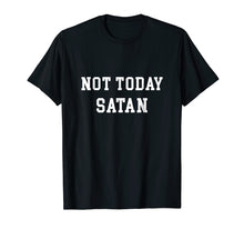 Ladda upp bild till gallerivisning, Funny shirts V-neck Tank top Hoodie sweatshirt usa uk au ca gifts for NOT TODAY SATAN T-Shirt Funny Joke Humor Tshirt Tee Women's 1628311
