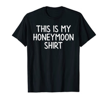 Ladda upp bild till gallerivisning, Funny shirts V-neck Tank top Hoodie sweatshirt usa uk au ca gifts for Honeymooners Tees Honeymoon Shirt Wife Husband Funny Gifts 2624021
