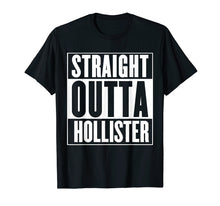 Ladda upp bild till gallerivisning, Funny shirts V-neck Tank top Hoodie sweatshirt usa uk au ca gifts for Straight Outta Hollister T-Shirt 2083022
