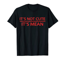 Ladda upp bild till gallerivisning, Funny shirts V-neck Tank top Hoodie sweatshirt usa uk au ca gifts for It's Not Cute It's Mean Shirt Mini R53 R56 F56 Cooper 2224679

