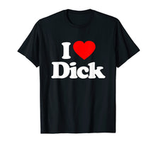 Ladda upp bild till gallerivisning, Funny shirts V-neck Tank top Hoodie sweatshirt usa uk au ca gifts for I Love Heart Dick Funny T-Shirt 2777820
