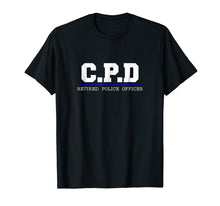 Ladda upp bild till gallerivisning, Funny shirts V-neck Tank top Hoodie sweatshirt usa uk au ca gifts for C.P.D Retired Police Officer T-Shirt - Chicago PD Gift 4051633
