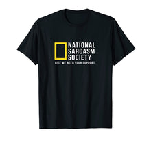 Ladda upp bild till gallerivisning, Funny shirts V-neck Tank top Hoodie sweatshirt usa uk au ca gifts for National Sarcasm Society Tshirt Funny Sarcastic Tee 3248790
