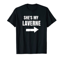 Ladda upp bild till gallerivisning, Funny shirts V-neck Tank top Hoodie sweatshirt usa uk au ca gifts for She's My Laverne Shirt Matching Best Friends Shirt 1975805

