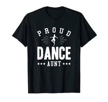 Ladda upp bild till gallerivisning, Funny shirts V-neck Tank top Hoodie sweatshirt usa uk au ca gifts for Proud Dance Aunt T-Shirt Gift 1981184
