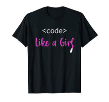 Ladda upp bild till gallerivisning, Funny shirts V-neck Tank top Hoodie sweatshirt usa uk au ca gifts for Code Like a Girl T Shirt Gift for Girls Who Code 1574625
