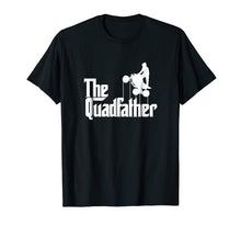 Ladda upp bild till gallerivisning, Funny shirts V-neck Tank top Hoodie sweatshirt usa uk au ca gifts for The Quadfather ATV Four Wheeler Quad Bike Gift Shirt 2579219
