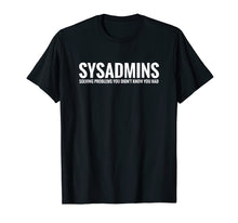 Ladda upp bild till gallerivisning, Funny shirts V-neck Tank top Hoodie sweatshirt usa uk au ca gifts for Sysadmins Solving Problems Funny IT Support T-Shirt 2586607

