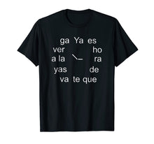 Ladda upp bild till gallerivisning, Ya Es Hora Que Te Vayas A La Verga Shirt Gift for Women Men 979448
