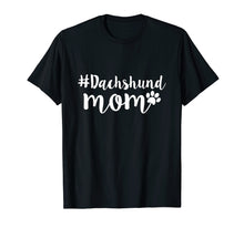 Ladda upp bild till gallerivisning, Funny shirts V-neck Tank top Hoodie sweatshirt usa uk au ca gifts for Dachshund Mom T-Shirt | Weiner Dog Gifts For Women 1386692
