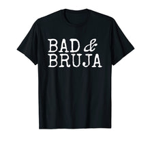 Ladda upp bild till gallerivisning, Funny shirts V-neck Tank top Hoodie sweatshirt usa uk au ca gifts for Bad and Bruja Shirt Bad Bruja Gift 2069856
