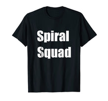 Ladda upp bild till gallerivisning, Funny shirts V-neck Tank top Hoodie sweatshirt usa uk au ca gifts for Spiral Squad Fun Party Spiraling Fist Pump Club T-Shirt Tee 2387067
