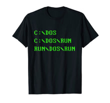Ladda upp bild till gallerivisning, Funny shirts V-neck Tank top Hoodie sweatshirt usa uk au ca gifts for C:\DOS C:\DOS\RUN RUN\DOS\RUN Funny Computer Joke T-Shirt 2699448
