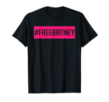 Ladda upp bild till gallerivisning, Funny shirts V-neck Tank top Hoodie sweatshirt usa uk au ca gifts for Womens Hashtag Free Britney T-Shirt 3008128
