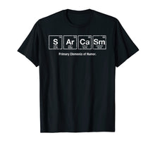 Ladda upp bild till gallerivisning, Funny shirts V-neck Tank top Hoodie sweatshirt usa uk au ca gifts for Sarcasm Elements of Humor Funny Science Geek Gift T-Shirt 2005934
