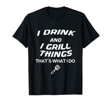 Ladda upp bild till gallerivisning, Drink and Grill Things I Beer Party Guys Shirt Meat Friends 1330935
