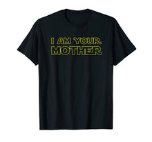Ladda upp bild till gallerivisning, Funny shirts V-neck Tank top Hoodie sweatshirt usa uk au ca gifts for I Am Your Mother T Shirt - Mother's Day Gift For Star Mom 1278137
