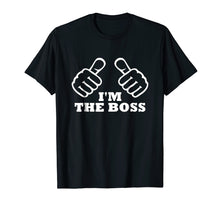 Ladda upp bild till gallerivisning, Funny shirts V-neck Tank top Hoodie sweatshirt usa uk au ca gifts for I'm the boss T-Shirt 2094145
